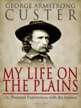 My Life On The Plains reviews