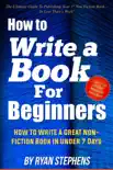 How to Write a Book for Beginners book summary, reviews and download