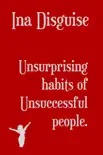 Unsurprising Habits of Unsuccessful People synopsis, comments