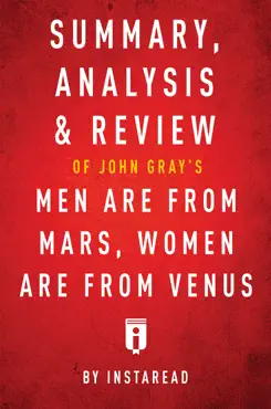 summary, analysis & review of john gray’s men are from mars, women are from venus by instaread book cover image