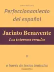 Perfeccionamiento del español: Jacinto Benavente sinopsis y comentarios