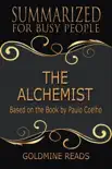 The Alchemist - Summarized for Busy People: Based on the Book by Paulo Coelho sinopsis y comentarios