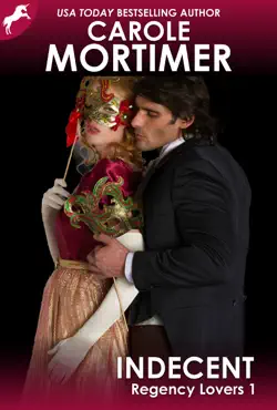 indecent (regency lovers 1) book cover image