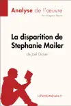 La disparition de Stephanie Mailer de Joël Dicker (Analyse de l'oeuvre) sinopsis y comentarios