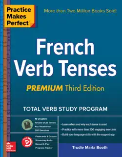 practice makes perfect: french verb tenses, premium third edition book cover image