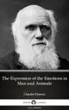 The Expression of the Emotions in Man and Animals by Charles Darwin - Delphi Classics (Illustrated) sinopsis y comentarios
