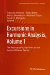 Excursions in Harmonic Analysis, Volume 1 synopsis, comments