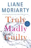 Truly Madly Guilty synopsis, comments