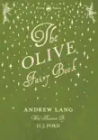 The Olive Fairy Book - Illustrated by H. J. Ford synopsis, comments