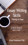 Essay Writing Skills: Planning Your Essay book summary, reviews and download