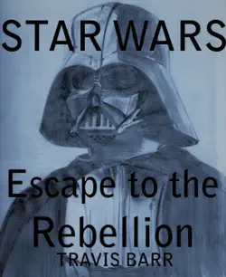 star wars: escape to the rebellion book cover image