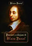 Pensieri e citazioni di Blaise Pascal synopsis, comments