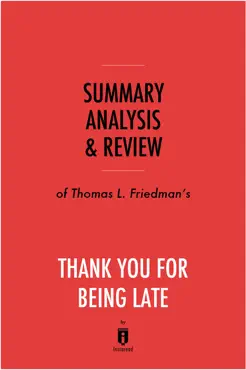 summary, analysis & review of thomas l. friedman’s thank you for being late by instaread book cover image