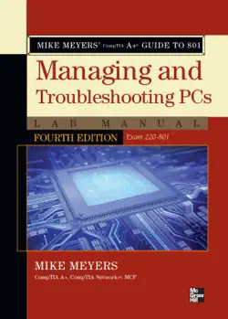mike meyers' comptia a+ guide to 801 managing and troubleshooting pcs lab manual, fourth edition (exam 220-801) book cover image