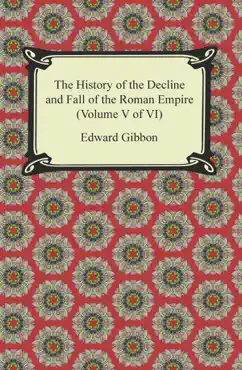 the history of the decline and fall of the roman empire (volume v of vi) book cover image