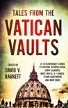 Tales from the Vatican Vaults synopsis, comments