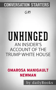 unhinged: an insider's account of the trump white house by omarosa manigault newman: conversation starters book cover image