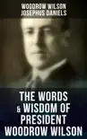 The Words & Wisdom of President Woodrow Wilson sinopsis y comentarios