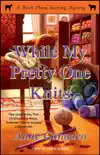 While My Pretty One Knits synopsis, comments