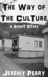 The Way of the Culture synopsis, comments