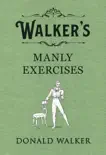 Walker's Manly Exercises sinopsis y comentarios