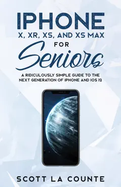 iphone x, xr, xs, and xs max for seniors book cover image