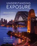 Understanding Exposure, Fourth Edition e-book