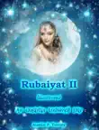 Rubaiyat II Illustrated An Omarian Universal Day synopsis, comments