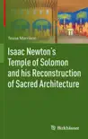 Isaac Newton's Temple of Solomon and his Reconstruction of Sacred Architecture sinopsis y comentarios