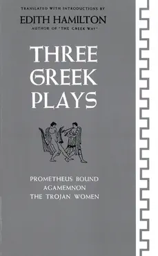 three greek plays: prometheus bound, agamemnon, the trojan women book cover image