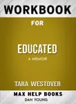 Workbook for Educated: A Memoir (Max-Help Books) sinopsis y comentarios