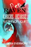Pen Raven Circus Hearse Huldufolk Curse synopsis, comments