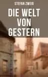 Stefan Zweig: Die Welt von Gestern sinopsis y comentarios