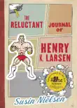 The Reluctant Journal of Henry K. Larsen synopsis, comments