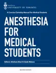 Anesthesia for Medical Students - A Concise Guide and Manual sinopsis y comentarios
