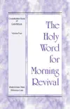 The Holy Word for Morning Revival – The Crystallization-study of Leviticus, volume 4