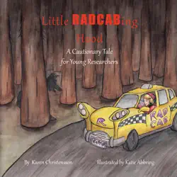 little radcabing hood: a cautionary tale for young researchers book cover image