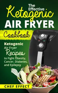 the effective ketogenic air fryer cookbook book cover image