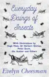 Everyday Doings of Insects - With Illustrations by Hugh Main, Dr Herbert Shirley, Peter Scott, the Author and Others sinopsis y comentarios