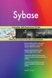 Sybase Complete Self-Assessment Guide synopsis, comments