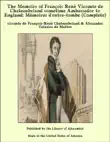 The Memoirs of François René Vicomte de Chateaubriand sometime Ambassador to England: Mémoires d'outre-tombe (Complete) sinopsis y comentarios