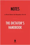 Notes on Bruce Bueno de Mesquita's & et al The Dictator’s Handbook by Instaread sinopsis y comentarios