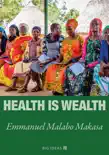 Health is wealth synopsis, comments