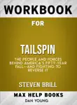 Workbook for Tailspin: The People and Forces Behind America's Fifty-Year Fall--and Fighting to Reverse It (Max-Help Books) sinopsis y comentarios