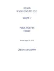 OREGON REVISED STATUTES 2017 VOLUME 7 PUBLIC FACILITIES FINANCE synopsis, comments