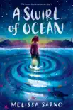 A Swirl of Ocean synopsis, comments