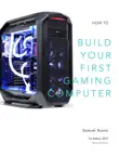 Build Your First Gaming Computer synopsis, comments