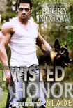Twisted Honor synopsis, comments