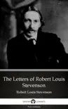 The Letters of Robert Louis Stevenson by Robert Louis Stevenson (Illustrated) sinopsis y comentarios