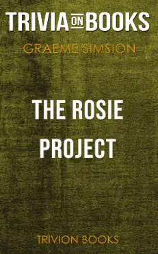 the rosie project: a novel by graeme simsion (trivia-on-books) imagen de la portada del libro
